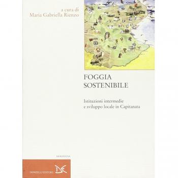 Foggia sostenibile. Istituzioni intermedie e sviluppo locale in Capitanata