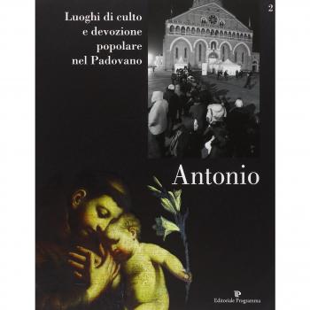 Luoghi di culto e di devozione nel padovano. Antonio (Vol. 2)