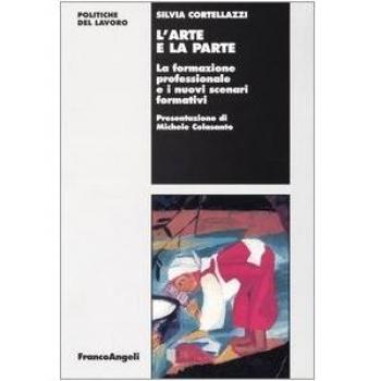L'arte e la parte. La formazione professionale e i nuovi scenari formativi