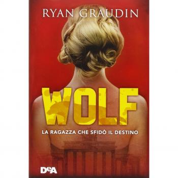 La ragazza che sfidò il destino. Wolf