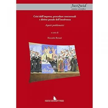 Crisi dell'impresa, procedure concorsuali e diritto penale dell'insolvenza. Aspetti problematici