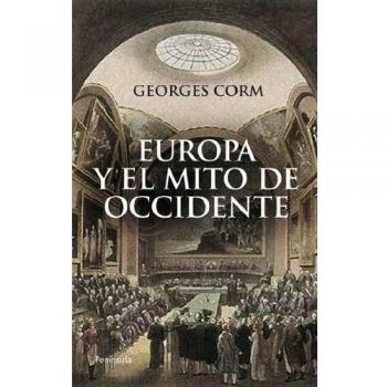 Europa y el mito de Occidente: La construcción de una historia (ATALAYA)