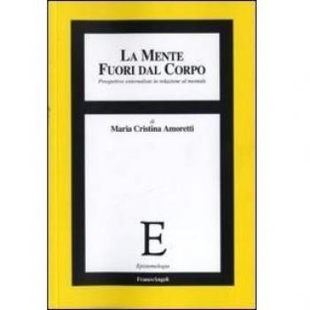 La mente fuori dal corpo. Prospettive esternaliste in relazione al mentale