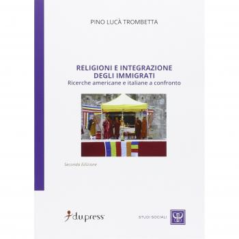 Religioni e integrazione degli immigrati. Ricerche americane e italiane a confronto