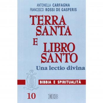 Terra Santa e libro santo. Una lectio divina
