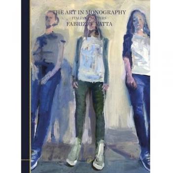 The art in monography. Italian painters. Ediz. italiana e inglese. Fabrizio Vatta (Vol. 1)