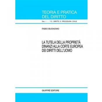 La tutela della proprietà dinanzi alla Corte europea dei diritti dell'uomo