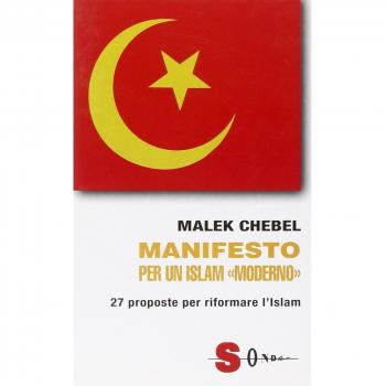 Manifesto per un Islam «moderno». 27 proposte per riformare l'Islam