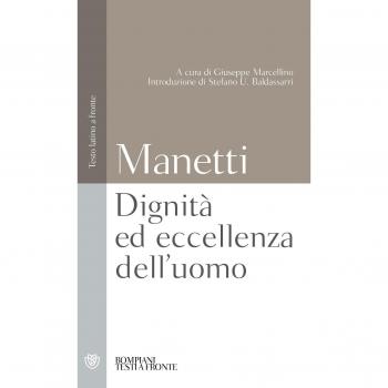 Dignità ed eccellenza dell'uomo: Testo latino a fronte