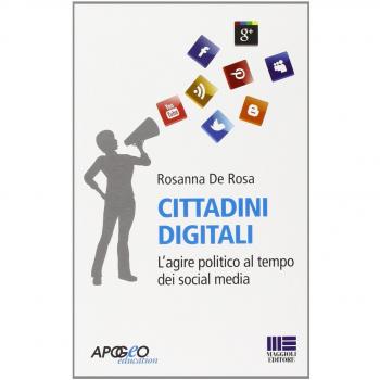 Cittadini digitali. L'agire politico al tempo dei social media