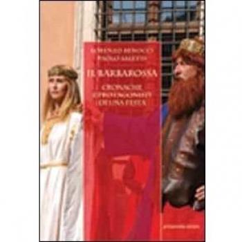 Il Barbarossa. Cronache e protagonisti di una festa