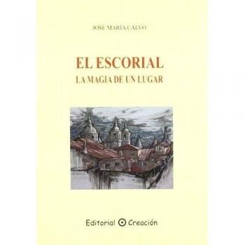 El Escorial. La magia de un lugar