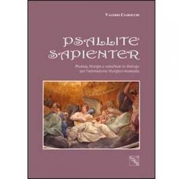 Psallite sapienter. Musica liturgica e catechesi in dialogo per l'animazione