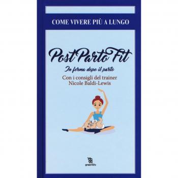 Post parto fit. In forma dopo il parto