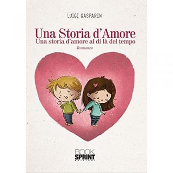 Una storia d'amore. Una storia d'amore al di là del tempo