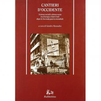 Cantieri d'Occidente. Scienze sociali e democrazia tra Europa e Stati Uniti dopo la Seconda guerra mondiale