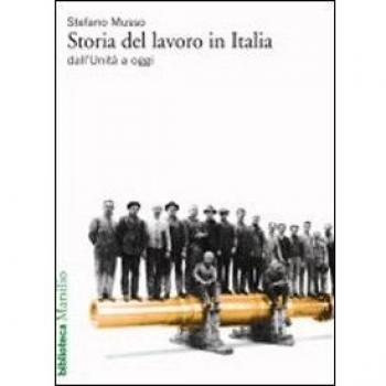 Storia del lavoro in Italia dall'Unità a oggi