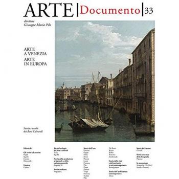 Arte. Documento. Rivista e collezione di storia e tutela dei beni culturali (Vol. 33)
