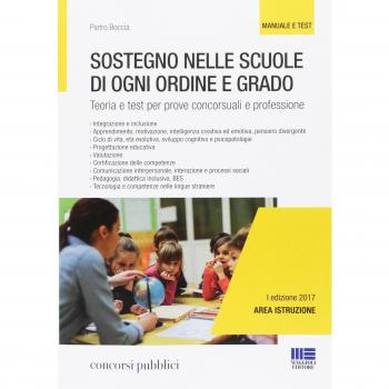 Sostegno nelle scuole di ogni ordine e grado. Teoria e test per prove concorsuali e professione