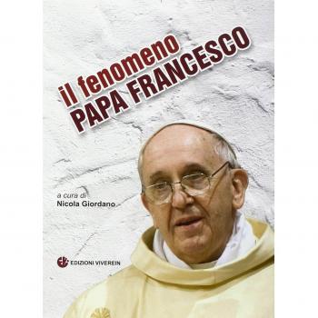 Il fenomeno papa Francesco