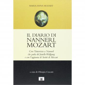Il diario di Nannerl Mozart. Con l'intervista a Nannerl che parla del fratello Wolfgang e con l'aggiunta di scritti di Mozart
