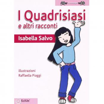 I quadrisiasi e altri racconti. Ediz. illustrata