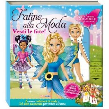 Fatine alla moda. Vesti le fate! Ediz. illustrata. Con gadget