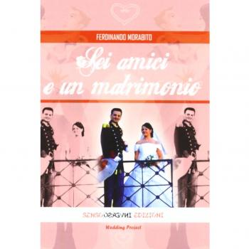 Sei amici e un matrimonio