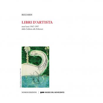 Libri d’artista. Trent’anni 1967-1997 dalla Galleria alle Edizioni. Catalogo della mostra (Milano, 10 novembre 2017-4 febbraio 2018). Ediz. illustrata