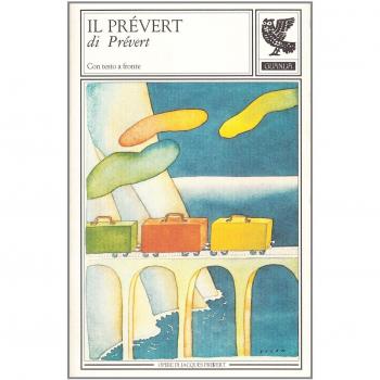 Il Prévert di Prévert. Un'antologia personale. Testo francese a fronte