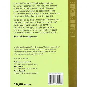 Fuori dai soliti binari in Italia. Viaggi e turismo in treno su ferrovie secondarie