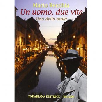 Un uomo, due vite. Uno della mala