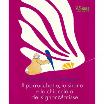 Il parrocchetto, la sirena e la chiocciola del signor Matisse. Ediz. illustrata