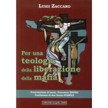 Per una teologia della liberazione dalla mafia. Prologo giuridico-filosofico, epilogo teologale-cristologico