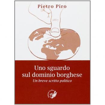 Uno sguardo sul dominio borghese. Un breve scritto politico