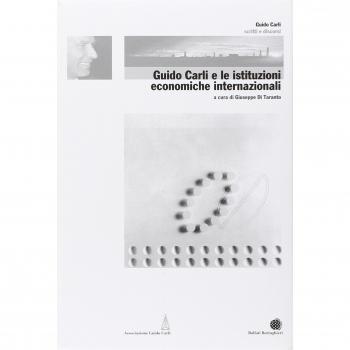 Guido Carli e le istituzioni economiche internazionali (Vol. 2)