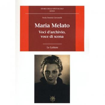 Maria Melato. Voci d'archivio, voce di scena. Le lettere