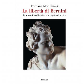 La libertà di Bernini. La sovranità dell'artista e le regole del potere