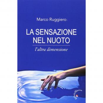 La sensazione nel nuoto. L'altra dimensione