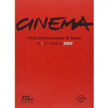 Cinema. Festa internazionale di Roma 2007. Catalogo ufficiale
