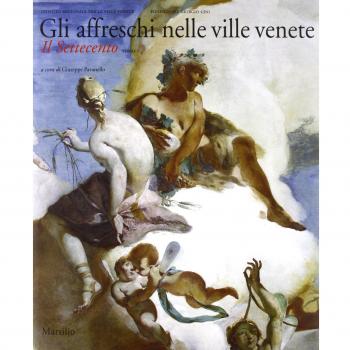 Gli affreschi nelle ville venete. Il Settecento. Ediz. illustrata (Vol. 1)