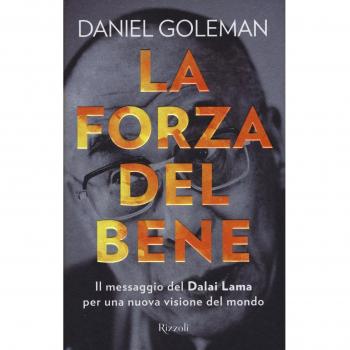La forza del bene. Il messaggio del Dalai Lama per una nuova visione del mondo