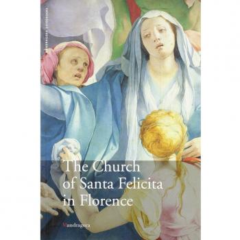 La chiesa di Santa Felicita a Firenze. Ediz. inglese