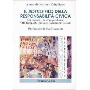 Il sottile filo della responsabilità civica. Gli italiani e la sfera pubblica: 8° Rapporto sull'associazionismo sociale