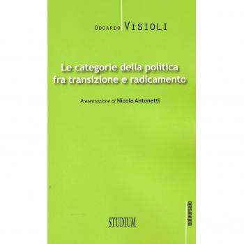 Le categorie della politica fra transizione e radicamento