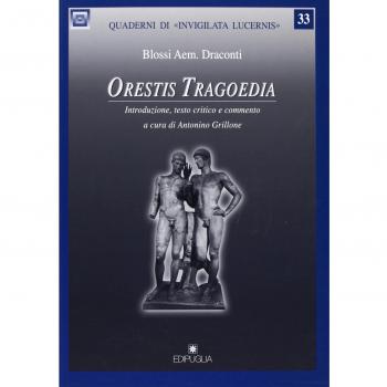 Orestis tragoedia. Introduzione, testo critico e commento