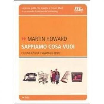 Sappiamo cosa vuoi. Chi, come e perché ci manipola la mente