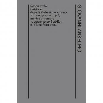 Senza titolo, invisibile, dove le stelle si avvicinano di una spanna in più, mentre oltremare appare verso Sud-Est, e la luce focalizza... Ediz. italiana e inglese