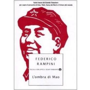 L'ombra di Mao. Sulle tracce del Grande Timoniere per capire il presente di Cina, Tibet, Corea del Nord e il futuro del mondo