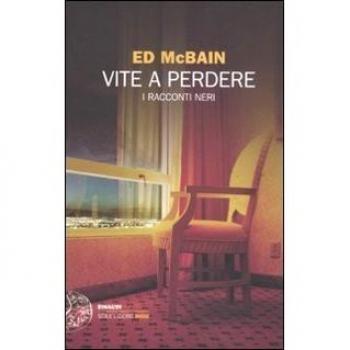 Vite a perdere. I racconti neri